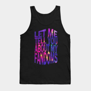 let me tell yu about my fandoms #2 Tank Top